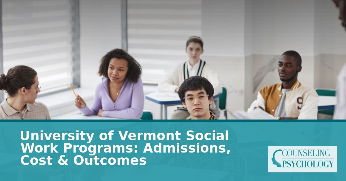 University of Vermont MSW: Admissions, Cost & Outcomes