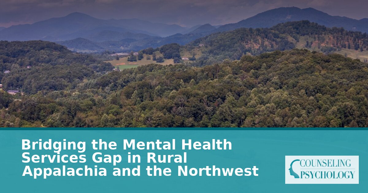 Rural Mental Health Services Gap: Appalachia & the Northwest