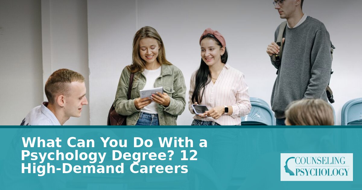 What Can You Do With a Psychology Degree? Top Careers 2026