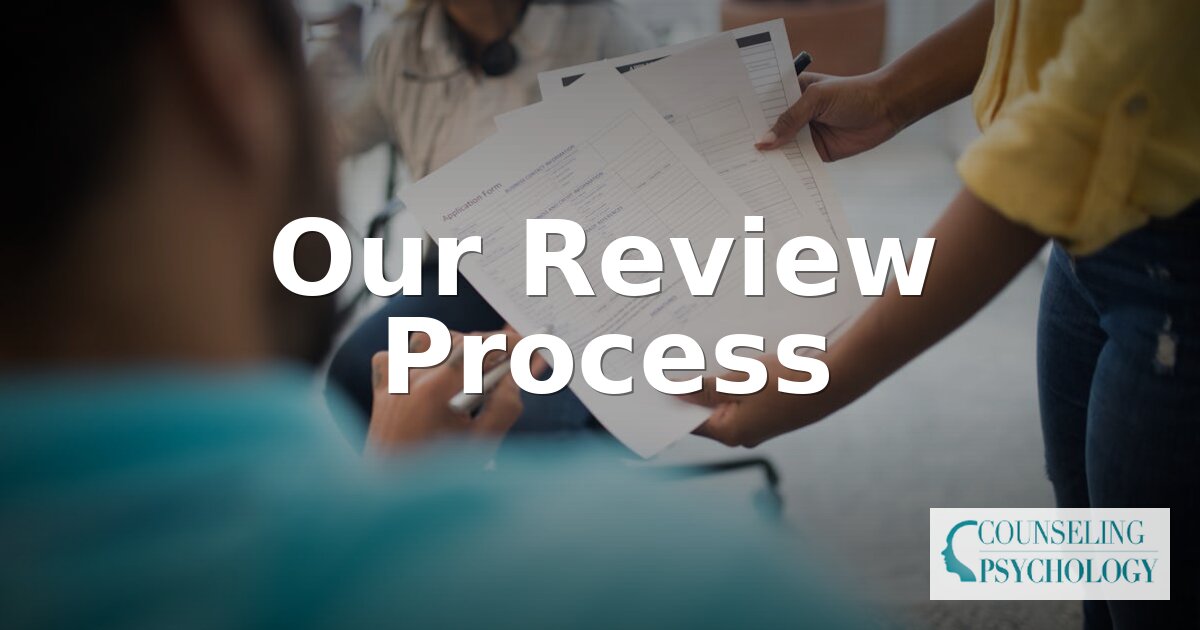 Our Review Process | CounselingPsychology.org