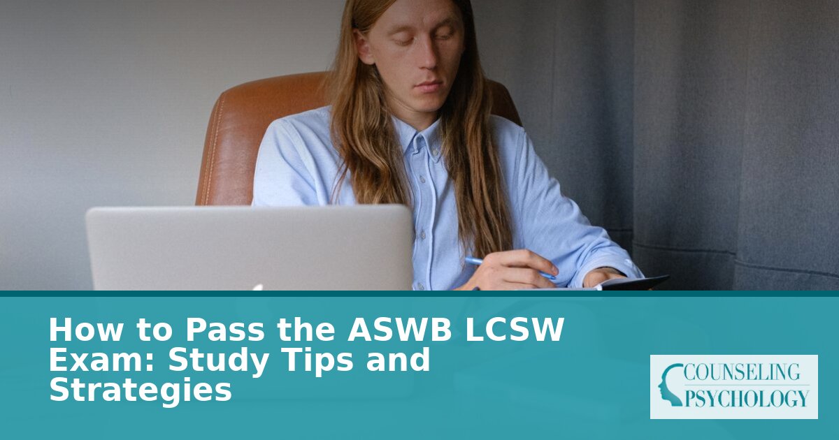 How to Pass the ASWB LCSW Exam: Study Tips & Strategies