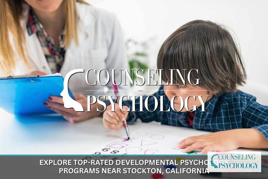 Best Developmental Psychology Programs Near Stockton, CA