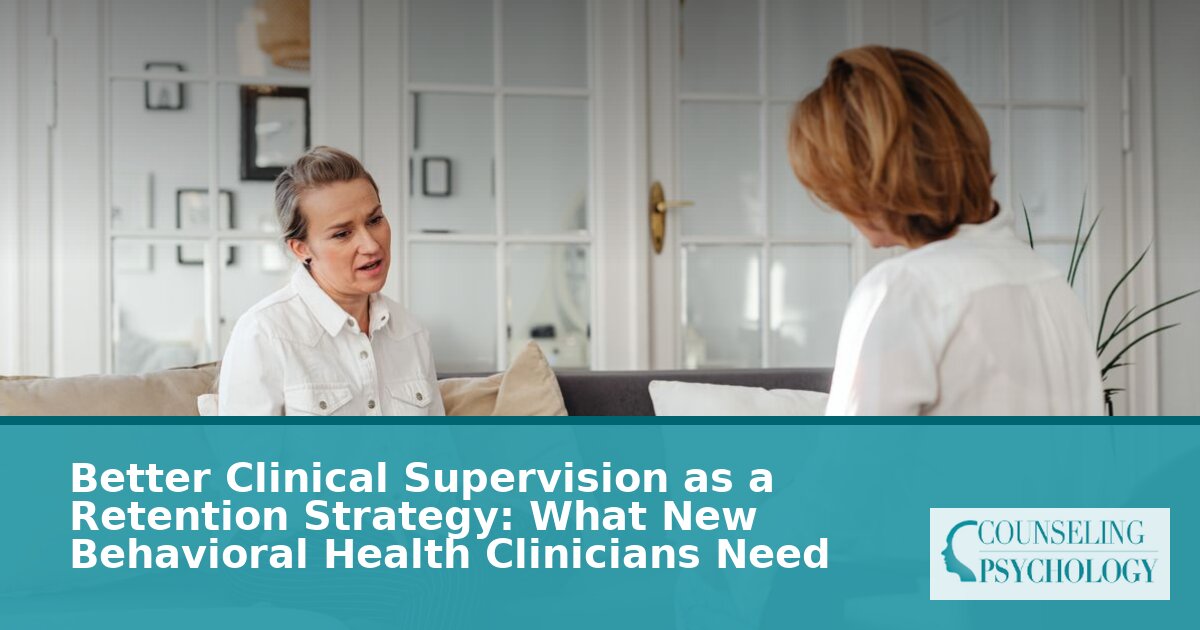 Clinical Supervision as a Retention Strategy for Clinicians