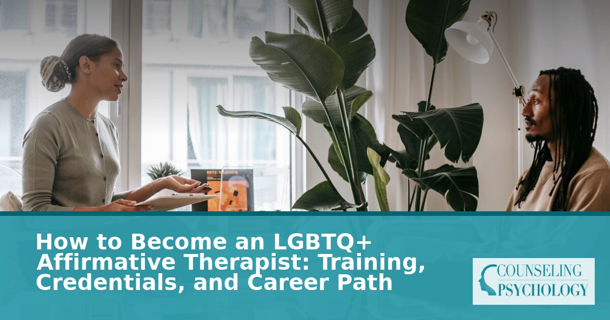 How to Become an LGBTQ+ Affirmative Therapist (2026 Guide)