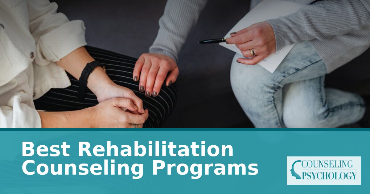 Best Rehabilitation Counseling Programs: Online & CACREP