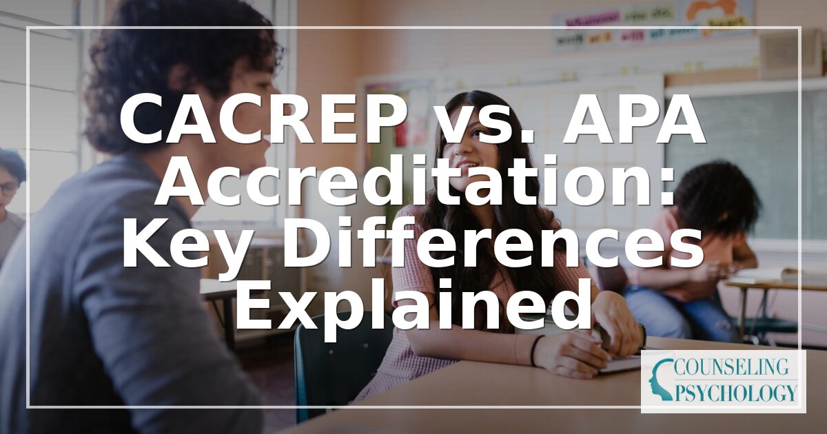 CACREP vs. APA Accreditation: Key Differences Explained
