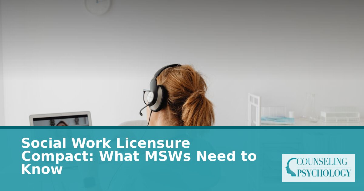 Social Work Licensure Compact 2026: States, Application & What MSWs Need