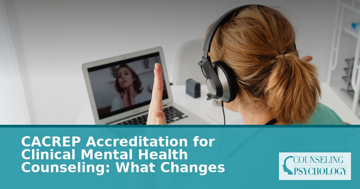 CACREP 2026 Changes: Clinical Mental Health Counseling