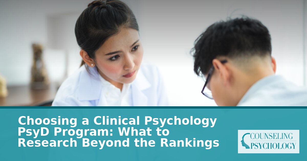 Choosing a Clinical Psychology PsyD Program: Beyond Rankings