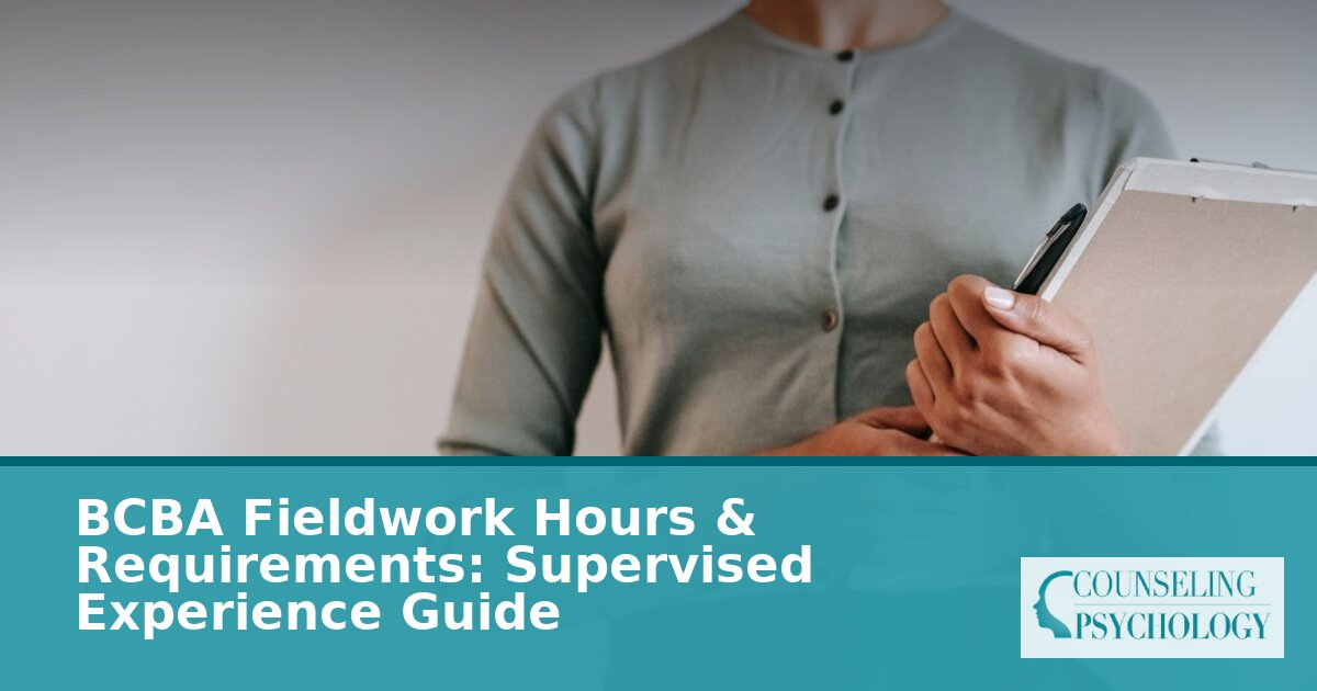 BCBA Fieldwork Hours & Requirements: 2026 Guide