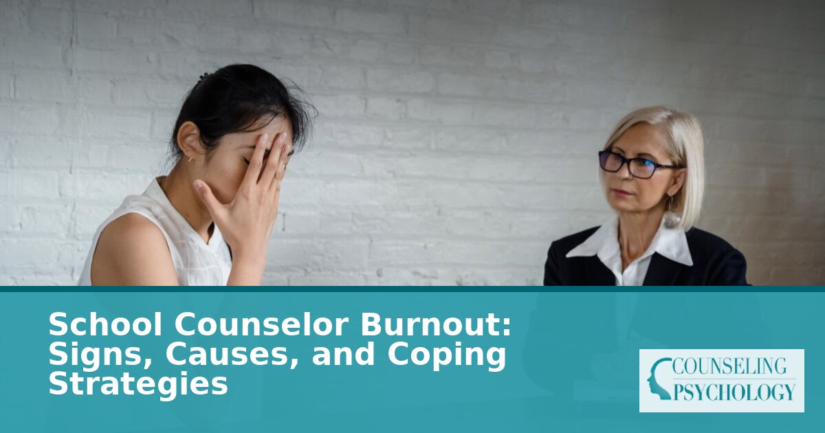 School Counselor Burnout: Signs, Causes & Coping Strategies
