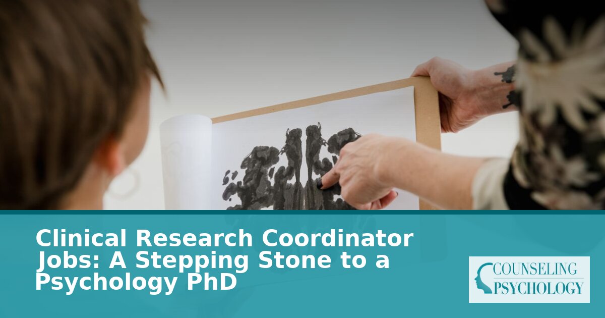 Clinical Research Coordinator Jobs: Psychology PhD Path