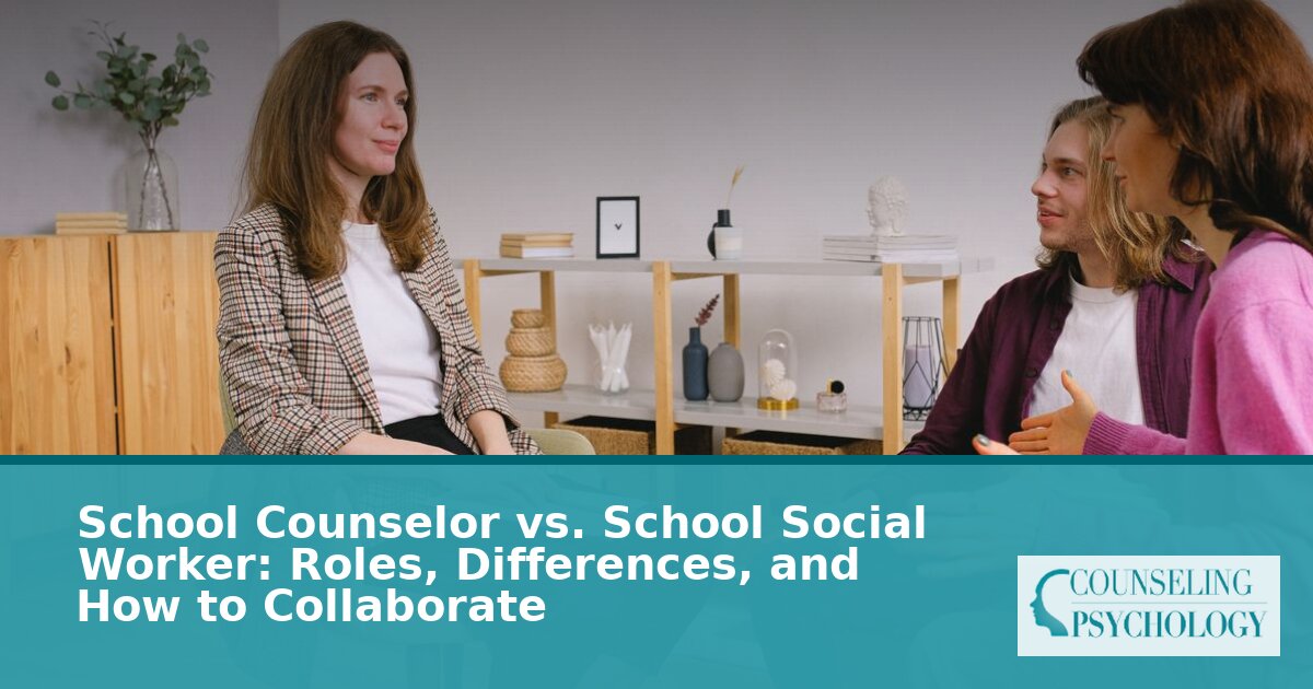 School Counselor vs School Social Worker: Roles, Salary & Collaboration