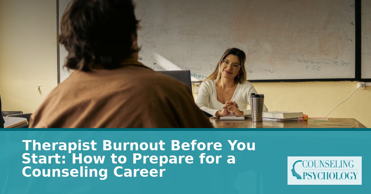 Therapist Burnout Prevention: A Pre-Career Guide