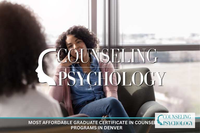 Best Affordable Graduate Counseling Certificates in Denver
