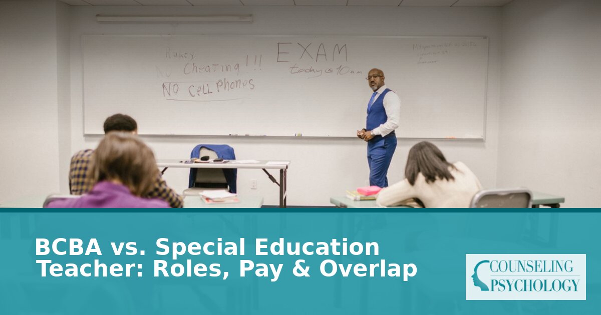 BCBA vs Special Education Teacher: Roles, Pay & Career Comparison