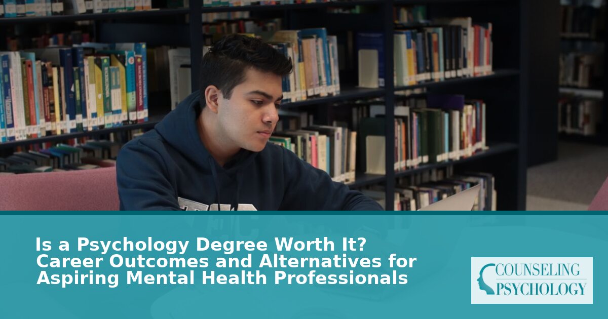 Is a Psychology Degree Worth It? ROI, Careers & Alternatives