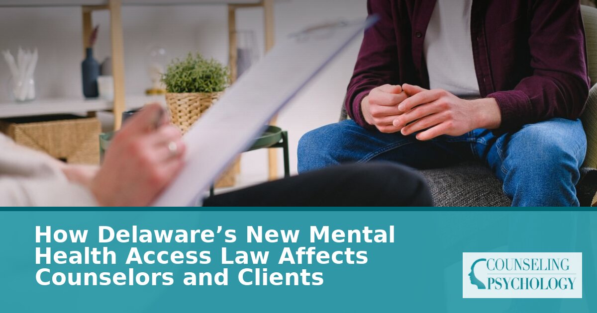 Delaware Mental Health Access Law 2026: Impact on Counselors and Clients