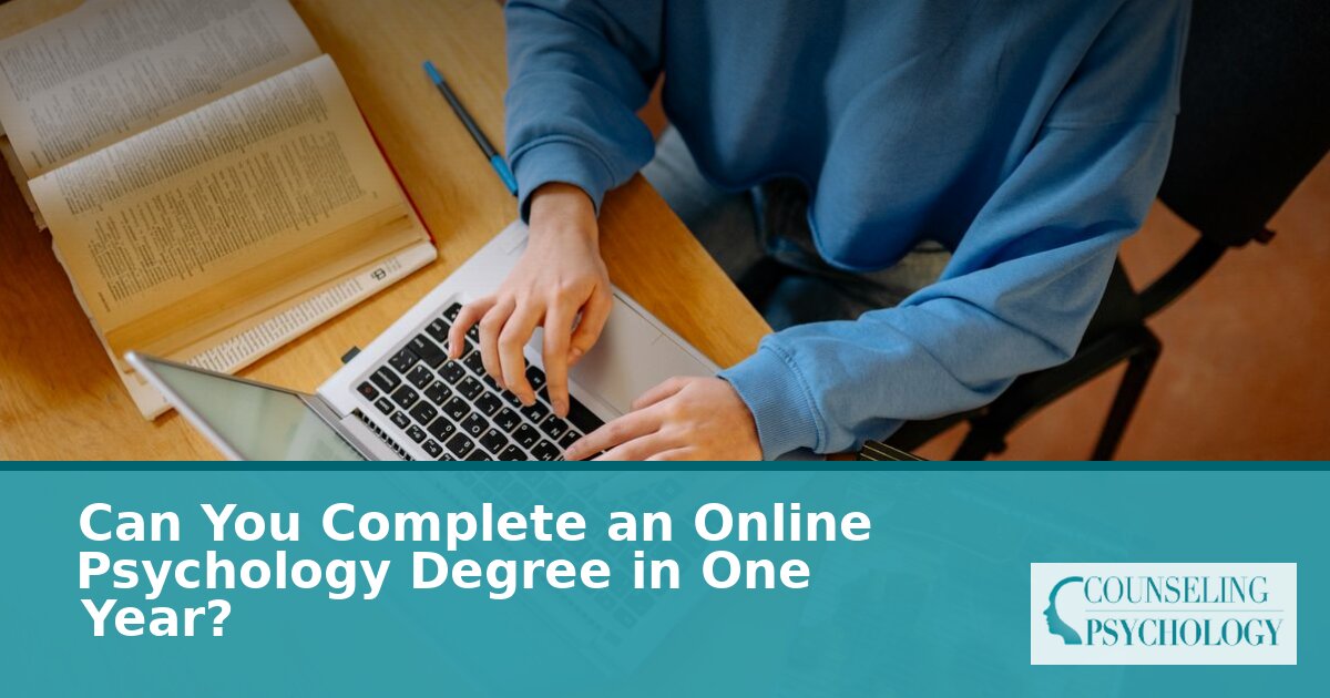 Can You Complete an Online Psychology Degree in One Year?
