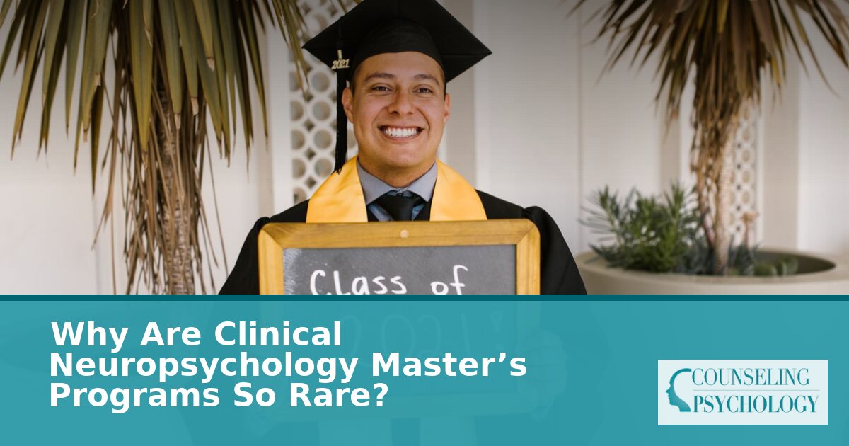 Clinical Neuropsychology Master’s: Why So Rare? (2026 Guide)